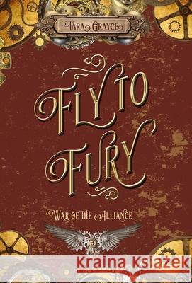 Fly to Fury Tara Grayce 9781943442638 Sword & Cross Publishing - książka