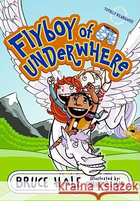 Flyboy of Underwhere Bruce Hale Shane Hillman 9780060851323 HarperTrophy - książka