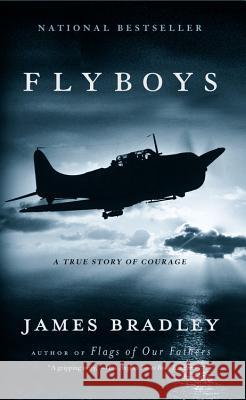 Flyboys: A True Story of Courage James Bradley 9780316743792 Little Brown and Company - książka