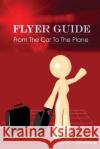 Flyer Guide: From the car to the plane Anderson, S. L. 9781493681754 Createspace