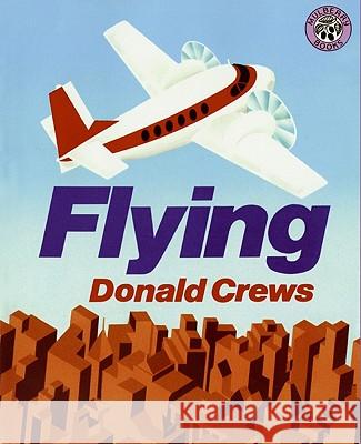 Flying Donald Crews Donald Crews 9780688092351 HarperTrophy - książka