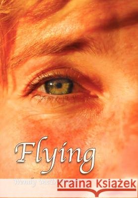 Flying Wendy McDermott 9781465347534 Xlibris Corporation - książka
