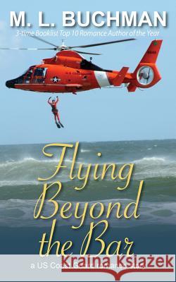 Flying Beyond the Bar M. L. Buchman 9781949825299 Buchman Bookworks, Inc. - książka