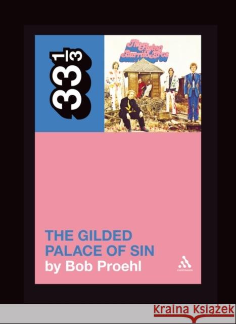 Flying Burrito Brothers' the Gilded Palace of Sin Bob Proehl 9780826429032 Bloomsbury Publishing PLC - książka