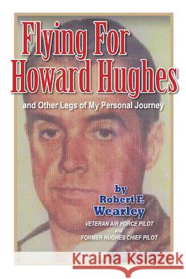 Flying for Howard Hughes: and Other Legs of My Personal Journey Short, Don 9781535377935 Createspace Independent Publishing Platform - książka
