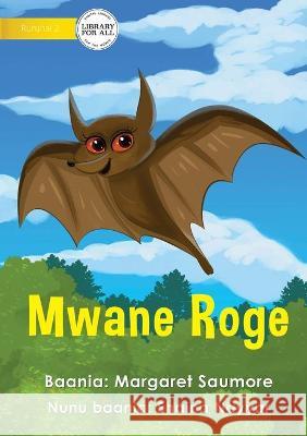 Flying Fox - Mwane Roge Margaret Saumore Shaina Nayyar 9781922687654 Library for All - książka