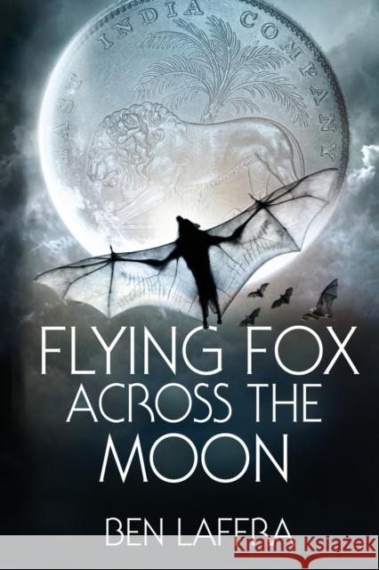 Flying Fox Across the Moon Ben Laffra Jeffrey Kosh 9781944732523 Optimus Maximus Publishing, LLC - książka