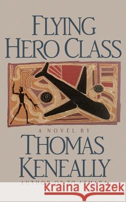 Flying Hero Thomas Keneally 9780446515825 Warner Books - książka