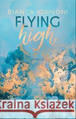 Flying high Bianca Iosivoni, Małgorzata Kaczarowska 9788382661088 Jaguar - książka