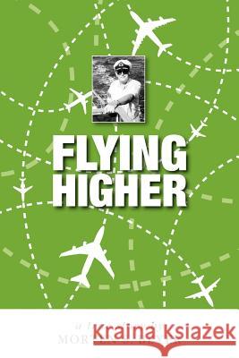 Flying Higher Morten Beyer 9781425166526 Trafford Publishing - książka