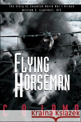Flying Horseman C. O. Lamp 9780595228713 Writers Club Press - książka
