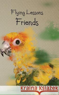 Flying Lessons: Friends Taylor, Jayne 9781491827031 Authorhouse - książka