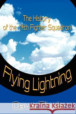 Flying Lightning: The History of the 14th Fighter Squadron Thole, David 9780595199686 Writers Club Press - książka