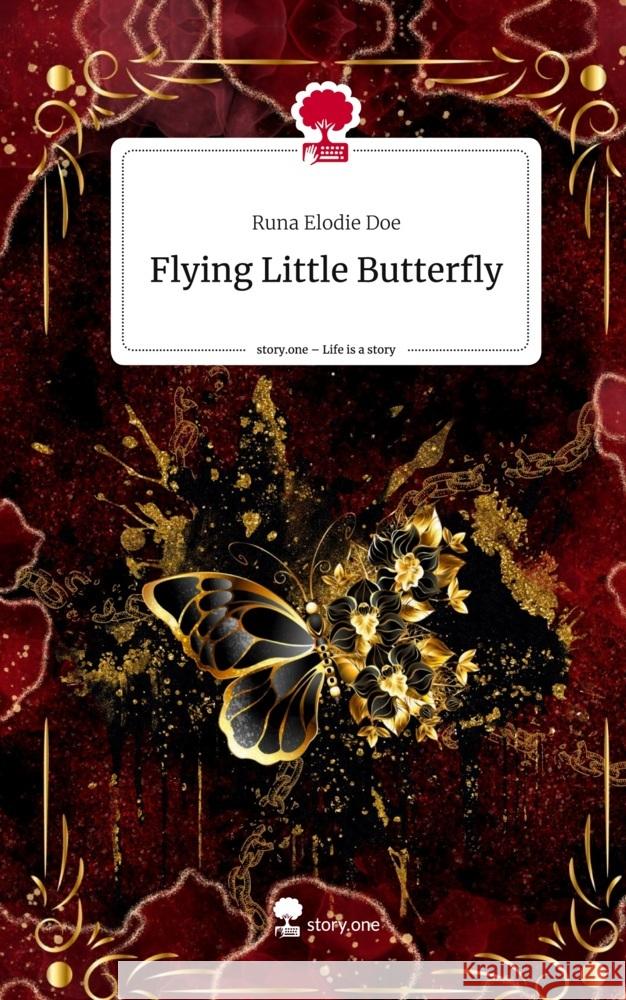 Flying Little Butterfly. Life is a Story - story.one Doe, Runa Elodie 9783711536938 story.one publishing - książka