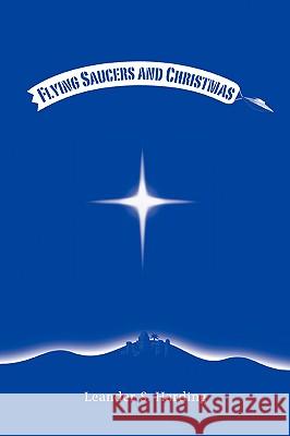 Flying Saucers and Christmas Leander S. Harding 9780595417513 iUniverse - książka