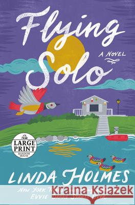 Flying Solo Linda Holmes 9780593608951 Random House Large Print Publishing - książka