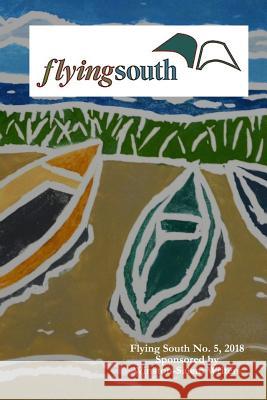 Flying South 2018 Misc Authors                             Winston Salem Writers 9780692175347 Winston Salem Writers - książka