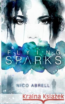 Flying Sparks Nico Abrell 9783748102052 Books on Demand - książka