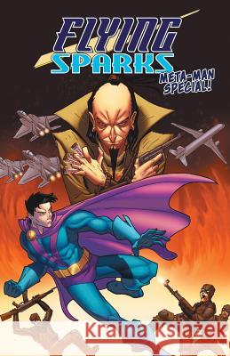 Flying Sparks: Meta-Man Special Jon Del Arroz, Mike Abuan 9789527303436 Castalia House - książka