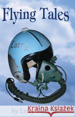Flying Tales Larry Va 9781523827923 Createspace Independent Publishing Platform - książka