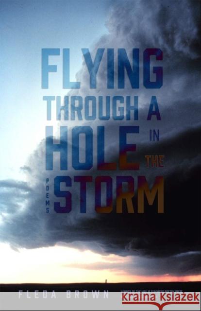 Flying Through a Hole in the Storm: Poems Fleda Brown 9780821424445 Ohio University Press - książka