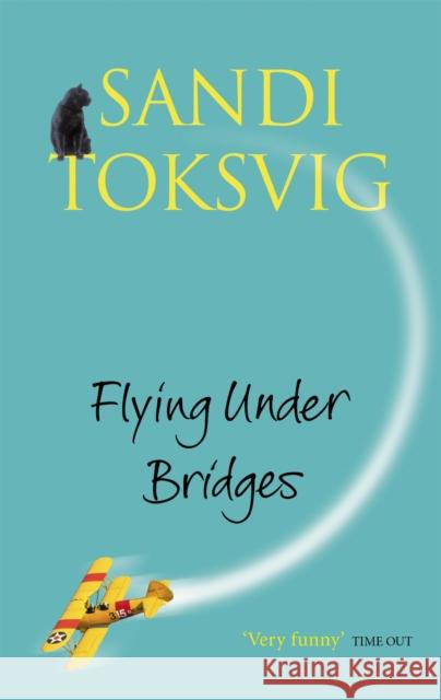 Flying Under Bridges Sandi Toksvig 9780751531336 Little, Brown Book Group - książka