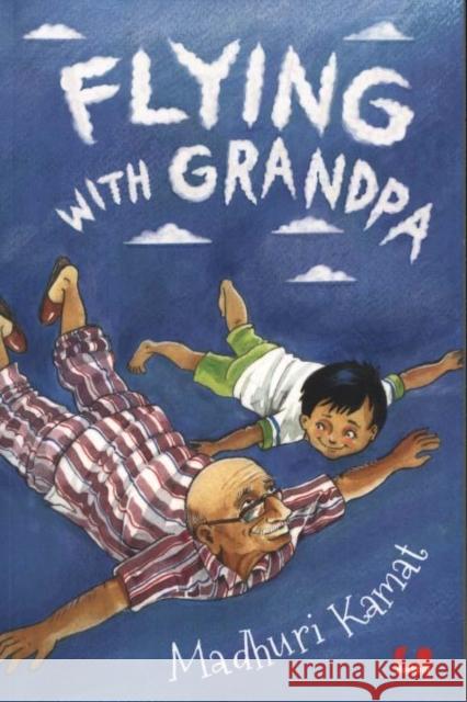 Flying With Grandpa Madhuri Kamat 9789387103122 Duckbill Books - książka