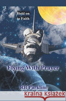 Flying With Prayer Rb Parkline 9781393954088 RB Parkline - książka