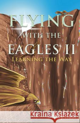 Flying with the Eagles II Mary Trask 9781545663691 Xulon Press - książka