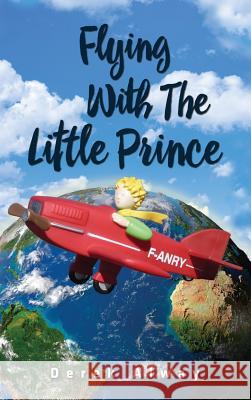 Flying with the Little Prince Derek Alway 9781911289159 Derek Alway - książka