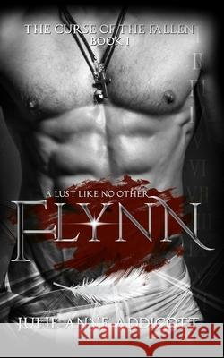 Flynn: A Lust Like No Other Mrs Julie Anne Addicott 9781986048187 Createspace Independent Publishing Platform - książka