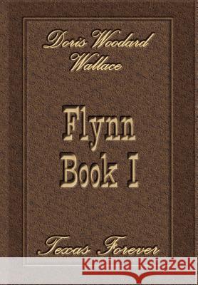 Flynn Book I Doris Woodard Wallace 9781420866902 Authorhouse - książka