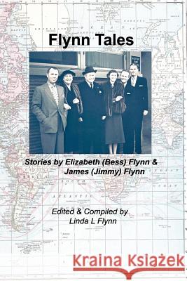 Flynn Tales: Stories by Elizabeth (Bess) Flynn & James (Jimmy) Flynn Linda L. Flynn Linda L. Flynn Linda L. Flynn 9781732186408 Applewood Publishers - książka