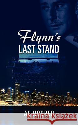 Flynn's Last Stand Al Hooper 9781475190601 Createspace - książka