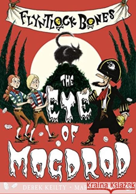 Flyntlock Bones: The Eye of Mogdrod Derek Keilty 9781912650675 Scallywag Press - książka