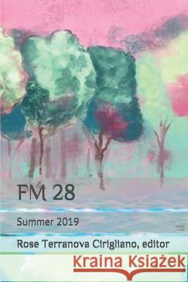 FM 28: Summer 2019 Rose Terranova Cirigliano 9781070326061 Independently Published - książka