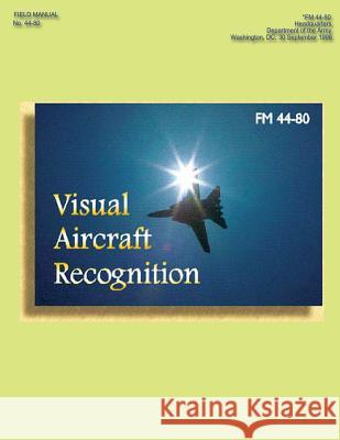 FM 44-80 Visual Aircraft Recognition Department Of the Army 9781484990285 Createspace - książka