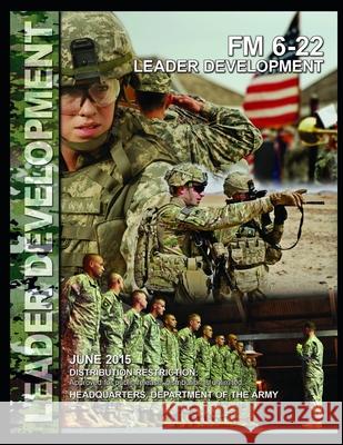 FM 6-22 Leader Development U S Army, Luc Boudreaux 9798714796357 Independently Published - książka