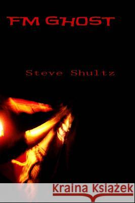 FM Ghost Steve Shultz 9780615799971 All Caps Publishing - książka