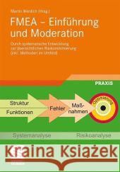 Fmea - Einführung Und Moderation: Durch Systematische Entwicklung Zur Übersichtlichen Risikominimierung (Inkl. Methoden Im Umfeld) Werdich, Martin 9783834817877 Vieweg+Teubner - książka