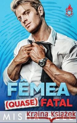 Fêmea (quase) Fatal Bell, Misha 9781631427749 Mozaika Publications - książka