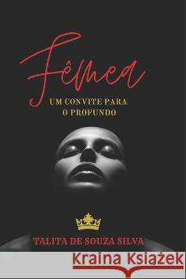 Fêmea: Um Convite Para O Profundo Talita de Souza Silva 9786500464177 Talita S. Silva - książka