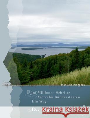 Fünf Millionen Schritte, vierzehn Bundesstaaten, ein Weg - der Appalachian Trail, Teil 2 Manuela Pinggera 9783743124691 Books on Demand - książka