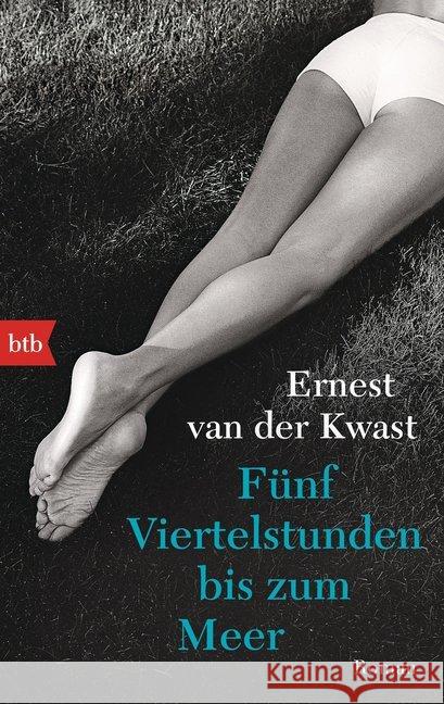 Fünf Viertelstunden bis zum Meer Kwast, Ernest van der 9783442714193 btb - książka