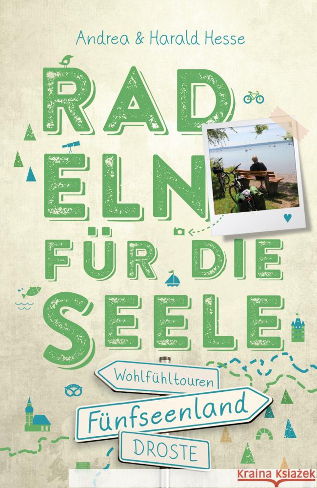 Fünfseenland. Radeln für die Seele Hesse, Andrea, Hesse, Harald 9783770023424 Droste - książka