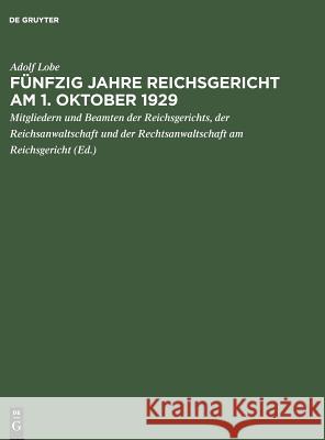 Fünfzig Jahre Reichsgericht am 1. Oktober 1929 Adolf Lobe 9783111265018 De Gruyter - książka