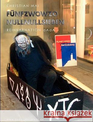 fünfzwozwo nullnullsieben: Reinkarnation dAdA Mai, Christian 9783833498862 Books on Demand - książka