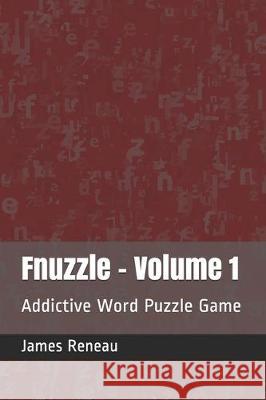 Fnuzzle - Volume 1: Addictive Word Puzzle Game James M. Renea 9781708278106 Independently Published - książka