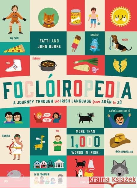 Focloiropedia: A Journey Through the Irish Language from Aran to Zu John Burke 9780717175543 Gill - książka
