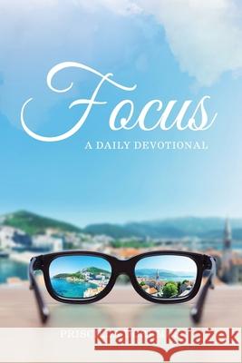 Focus: A Daily Devotional Priscilla Doremus 9781736147429 Priscilla Joy Doremus - książka